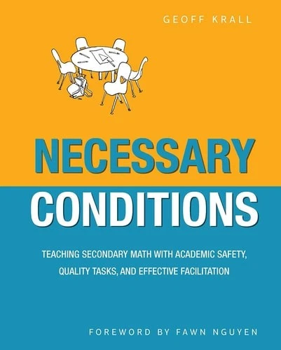 Necessary Conditions: Teaching Secondary Math with Academic Safety, Quality Task - Image 1 of 1