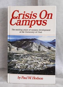 Crisis on Campus by Paul Hodson (1987, Hardcover) Signed University of Utah - Imagen 1 de 6