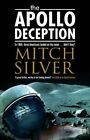 The Apollo Deception By Mitch Silver New