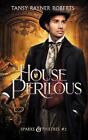 House Perilous by Tansy Rayner Roberts Paperback Book