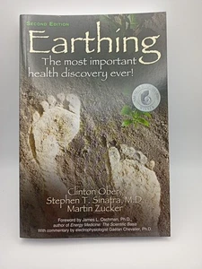 Earthing The Most Important Health Discovery Ever Ober Sinatra Zucker 2nd Ed - Picture 1 of 17