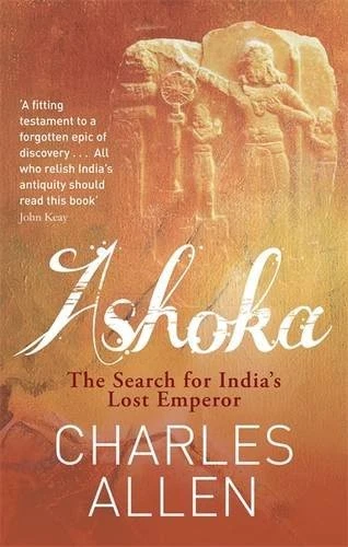 ASHOKA: INDIA'S LOST EMPEROR By Charles Allen - Hardcover *Excellent Condition* - Image 1 of 1