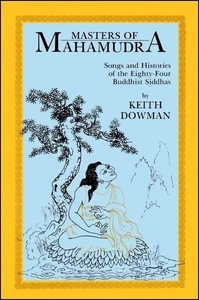 Masters of Mahamudra 84 Buddhist Siddhas Keith Dowman SUNY Pb *Very Good* - Picture 1 of 1