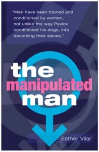 The Manipulated Man Paperback - 2008 by Esther Vilar - Imagen 1 de 1