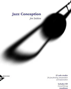Jazz Conception: Trombone: 21 Solo Etudes for Jazz Phrasing, Interpretation, ... - Picture 1 of 1