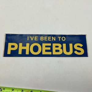 I've Been To Phoebus Autoaufkleber Hampton Virginia Autoaufkleber Vintage - Bild 1 von 6