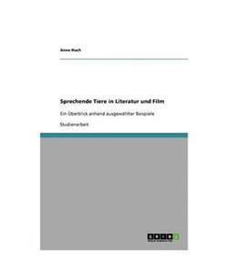 Sprechende Tiere in Literatur und Film: Ein Überblick anhand ausgewählter Beis - Bild 1 von 1