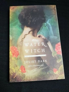 The Water Witch: 2 (Fairwick Trilogy) by Dark, Juliet EUC FIRST EDITION SOFTCOVE - Picture 1 of 6