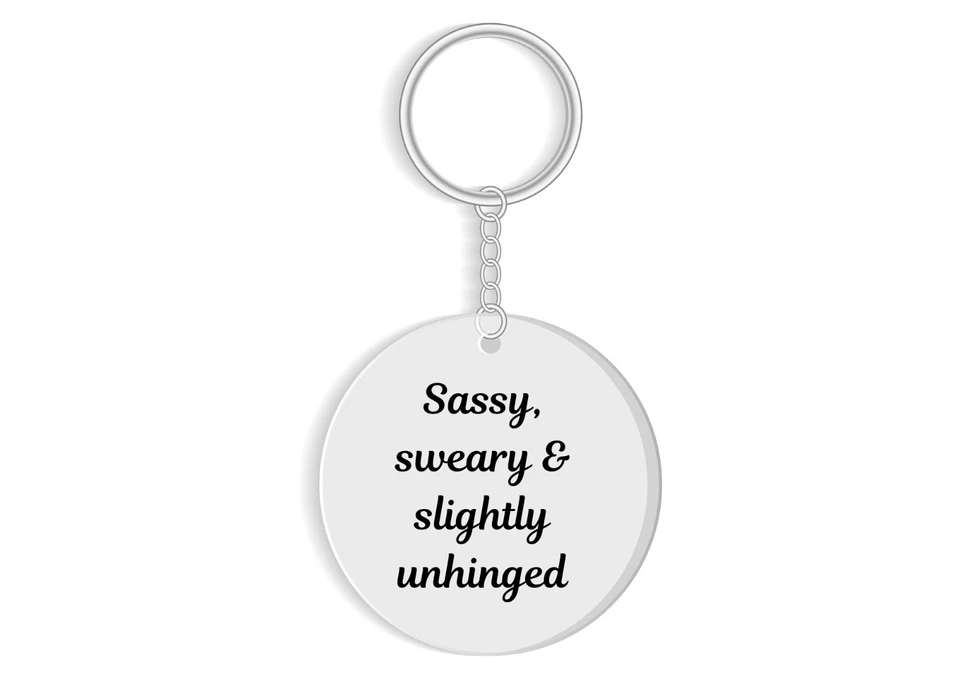 GLITZ AND GLAM BY TAM Sassy, Sweary & slighlty unhinged Keyring - Funny rude gift