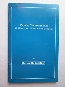 PUNCH, COUNTERPUNCH: 60 Minutes vs. Illinois Power Company 1981 The Media ..... - Picture 1 of 4