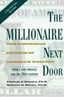 The Millionaire Next Door: The Surprising Secrets of America's Wealthy by Thomas