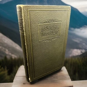 RARE ~ In School from Three to Eighty (1927) ~ Isaac Freeman Hall ~ Hardcover - Imagen 1 de 8