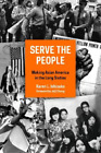 Karen L. Ishizuka Serve The People (Poche)