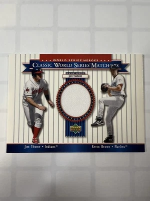 2002 Upper Deck World Series Heroes - World Series Jim Thome, Kevin Brown #MU97 - Imagem 1 de 2
