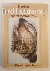 The Great Bird Illustrators and their Art Peyton Skipworth bird artists book Hbk - Picture 1 of 1