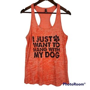 Next Level Orange Tank Top I Just Want To Hang With My Dog Women's XL
