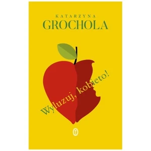 Wyluzuj, Kobieto! Katarzyna Grochola Obyczajowa Książka Polska Polish Book - Picture 1 of 1