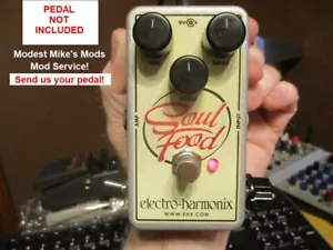 EHX Soul Food Mod ¡Servicio! - Imagen 1 de 4