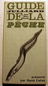 PECHE/GUIDE DELA../J.M.SOYEZ/ED JULLIARD/1966/PRESENTE PAR RENE FALLET - Picture 1 of 1