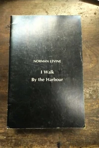 Norman LEVINE. I walk by the harbour. 1976.  Inscribed by the author, with notes - Picture 1 of 2
