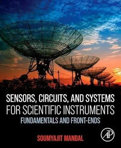 Sensors Circuits and Systems for Scientific Instruments by Soumyajit Mandal - Picture 1 of 1