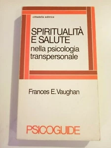 F.E. Vaughan, "Spiritualità e salute ...", Cittadella Editrice, 1989. - Foto 1 di 5