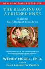 The Blessing Of A Skinned Knee: Using Jewish Teachings To Raise Self-Reli - Good
