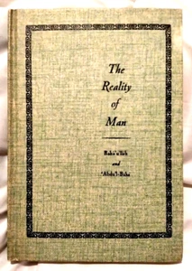 The Reality of Man: Excerpts From The Writings Of Baha'u'llah And Abdu'l-Baha - Picture 1 of 6