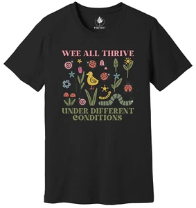 We All Thrive Under Different Conditions T-Shirt, Autism Shirt, Neurodivergent - Picture 1 of 3