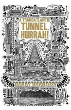 A Transatlantic Tunnel, Hurrah! by Harry Harrison (English) Paperback Book