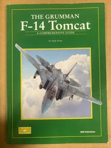 THE GRUMMAN F-14 TOMCAT -  A COMPREHENSIVE GUIDE by ANDY EVENS SAM Publications - Picture 1 of 3