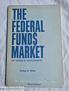 The Federal Funds Market, its origin and development Book Parker B Willis 1968 - Imagen 1 de 7