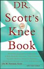 Dr. Scott's Knee Book: Symptoms, Diagnosis, and... by Scott, W. Norman Paperback
