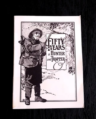 FIFTY YEARS A HUNTER AND TRAPPER E.N. WOODCOCK 1941 PAPERBACK BOOK GREAT COND Foto 1 de 4