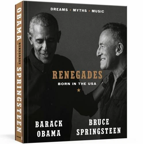 Renegades : Born in the USA by Barack. Obama and Bruce Springsteen (2021, Hardcover)