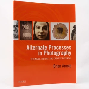 Alternate Processes in Photography by Brian Arnold - Imagen 1 de 2