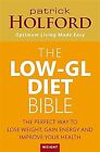 The Low-GL Diet Bible: The perfect way to lose weight, gain energy and improve y