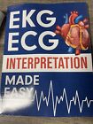 EKG - ECG Interpretation Made Easy An Illustrated Study Guide