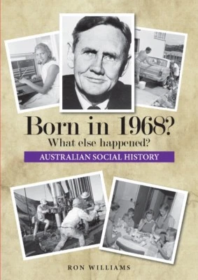 Born in 1968?..What Else Happened?.. .1968 Year Book...Australian Social History - image 1 of 4
