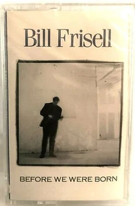 NEW - SEALED Bill Frisell CASSETTE - Before We Were Born - Elektra 960843-4,1989 - Picture 1 of 2