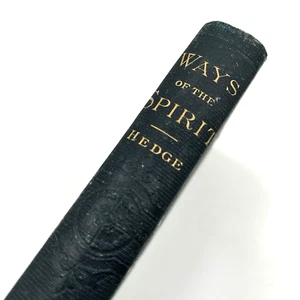 Ways of the Spirit, and Other Essays Frederick Henry Hedge 1877 - Picture 1 of 16