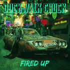 Duckwalk Chuck : Fired Up CD (2022) ***NEW*** FREE Shipping, Save £s