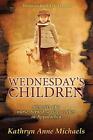 Wednesday's Children: The Memoirs Of A Nurse-Turned-Social-Worker In Rural Appal