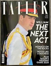 TATLER MAGAZINE - UK EDITION - MAY  2024 - WILLIAM THE NEXT ACT - BRNAD NEW