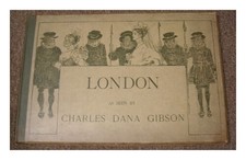 GIBSON, CHARLES DANA (1867-1944) London As Seen by Charles Dana Gibson 1897 Firs