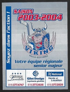 RARE 2003-04 Trois-Rivieres Viking LHSMQ LNAH FRENCH Hockey Schedule Many Spons. - Picture 1 of 1