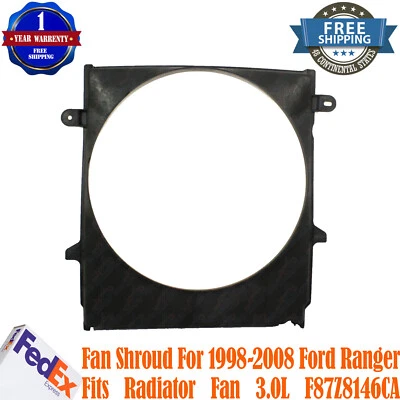 New Front Fan Shroud For 1998-2008 Ford Ranger Fits Radiator Fan 3.0L F87Z8146 Foto 1 de 4