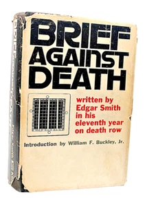 BRIEF AGAINST DEATH: By Edgar Smith - 1st Edition 1st Printing 1968 Hardcover - Picture 1 of 4