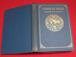 1928 1ST.  ~ CHINESE RUGS ~ GORDON B. LEITCH / ILLUSTRATED - Picture 1 of 12