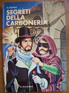 G. Ruffini Segreti De Carbonari Ediz. Malipiero (M21) - Imagen 1 de 1